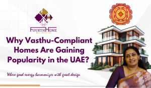 Why Vasthu-Compliant Homes Are Gaining Popularity in the UAE?
