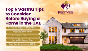 Top 5 Vasthu Tips to Consider Before Buying a Home in the UAE